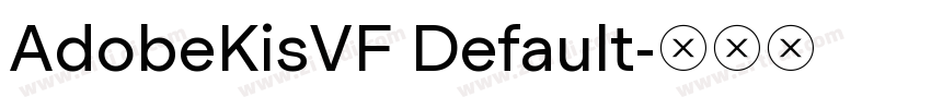 AdobeKisVF Default字体转换